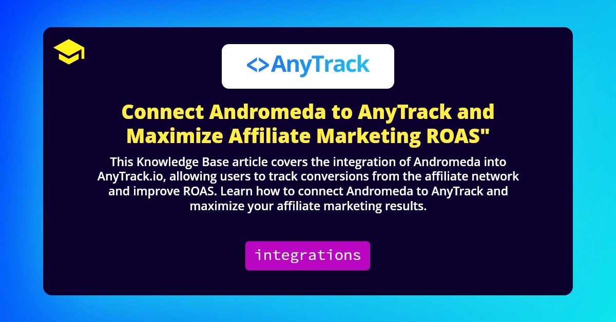 Connect Andromeda to AnyTrack and Maximize